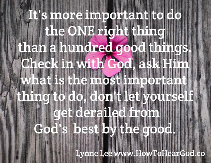 One right thing is better than 100 good things