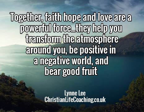 faith, hope and love transform lives